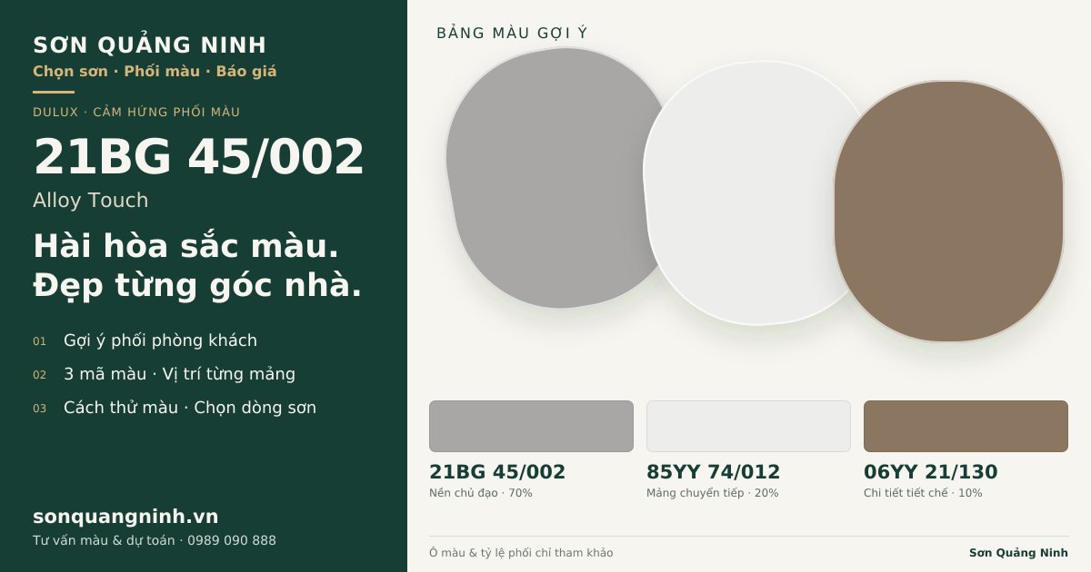 Dulux 21BG 45/002 Alloy Touch · Phòng khách · Bộ phối 21BG 45/002 + 85YY 74/012 + 06YY 21/130. Bảng màu gợi ý; ảnh chỉ tham khảo.