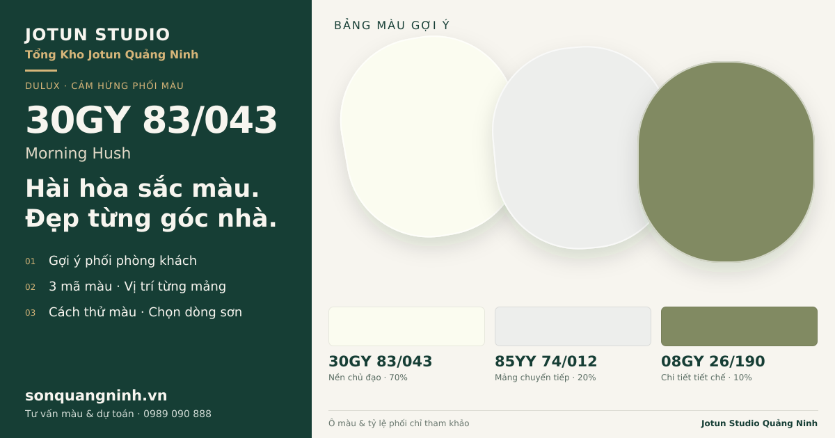 Dulux 30GY 83/043 Morning Hush · Phòng khách · Bộ phối 30GY 83/043 + 85YY 74/012 + 08GY 26/190. Bảng màu gợi ý; ảnh chỉ tham khảo.