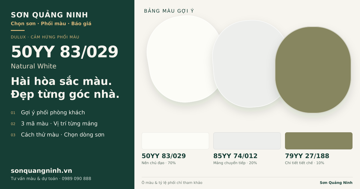 Dulux 50YY 83/029 Natural White · Phòng khách · Bộ phối 50YY 83/029 + 85YY 74/012 + 79YY 27/188. Bảng màu gợi ý; ảnh chỉ tham khảo.