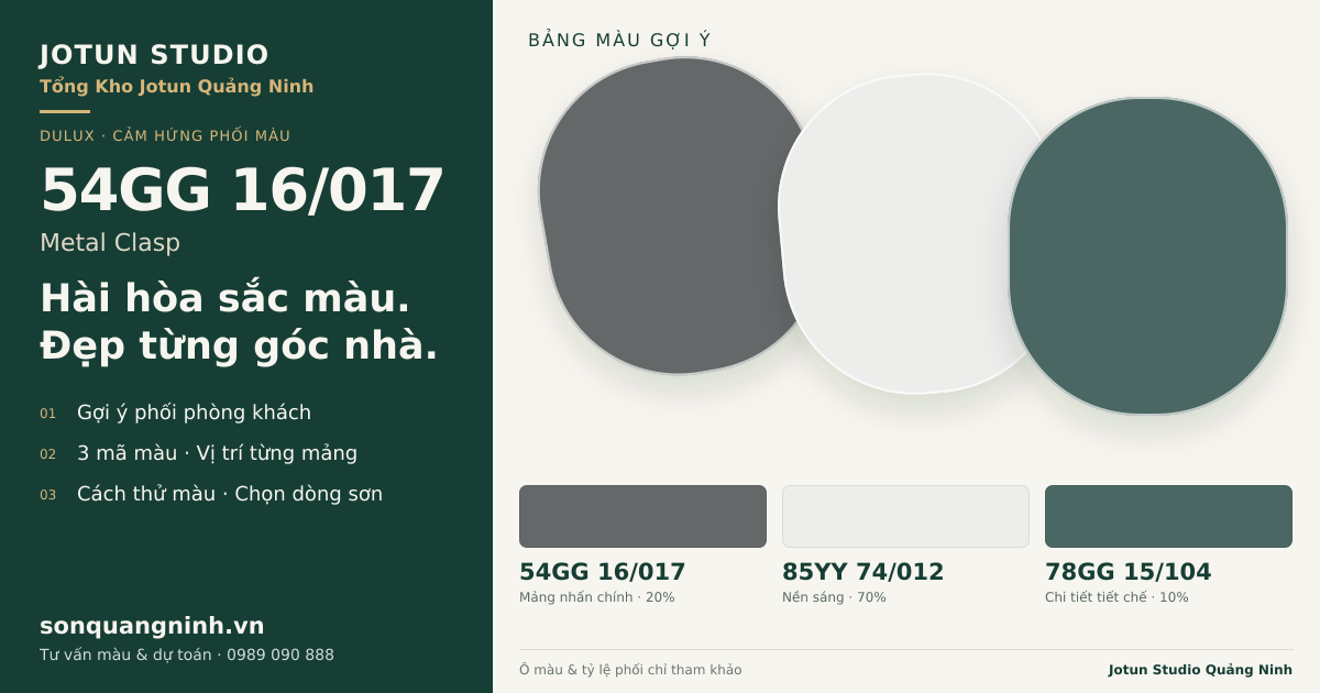 Dulux 54GG 16/017 Metal Clasp · Phòng khách · Bộ phối 54GG 16/017 + 85YY 74/012 + 78GG 15/104. Bảng màu gợi ý; ảnh chỉ tham khảo.
