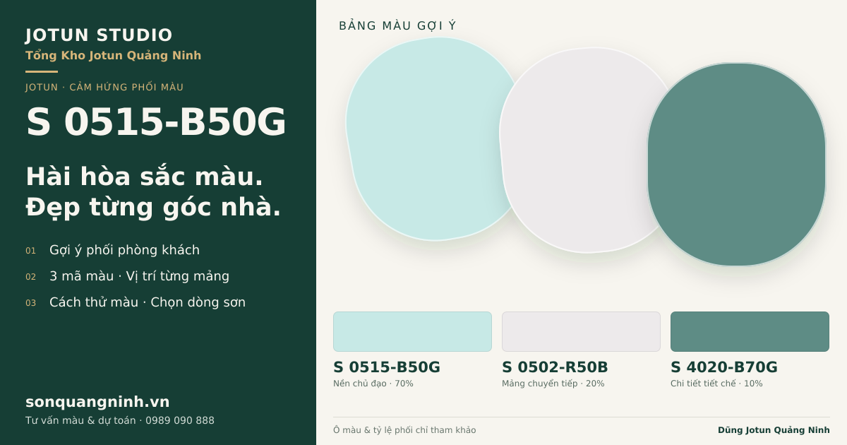 Jotun S 0515-B50G · Phòng khách · Bộ phối S 0515-B50G + S 0502-R50B + S 4020-B70G. Bảng màu gợi ý; ảnh chỉ tham khảo.