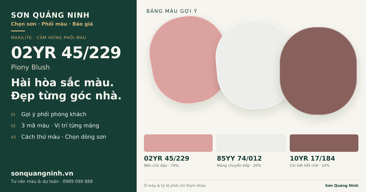 Maxilite 02YR 45/229 Piony Blush · Phòng khách · Bộ phối 02YR 45/229 + 85YY 74/012 + 10YR 17/184. Bảng màu gợi ý; ảnh chỉ tham khảo.