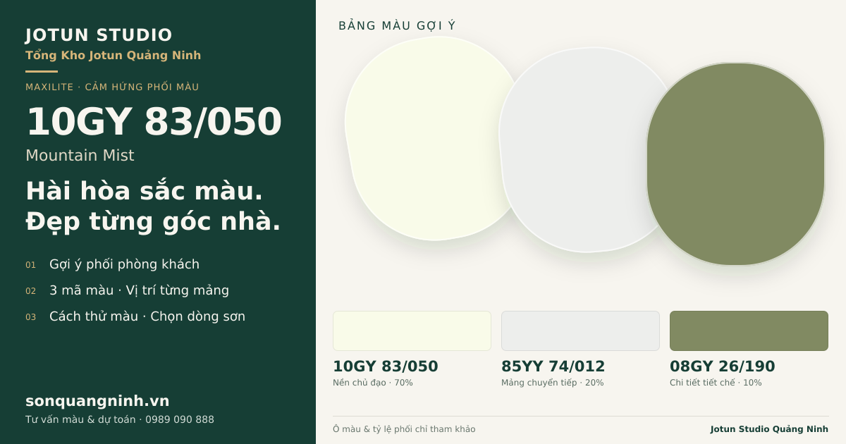 Maxilite 10GY 83/050 Mountain Mist · Phòng khách · Bộ phối 10GY 83/050 + 85YY 74/012 + 08GY 26/190. Bảng màu gợi ý; ảnh chỉ tham khảo.