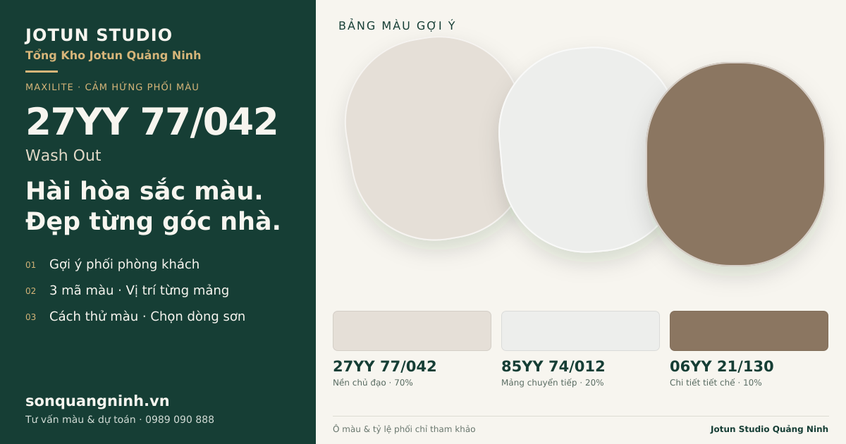 Maxilite 27YY 77/042 Wash Out · Phòng khách · Bộ phối 27YY 77/042 + 85YY 74/012 + 06YY 21/130. Bảng màu gợi ý; ảnh chỉ tham khảo.