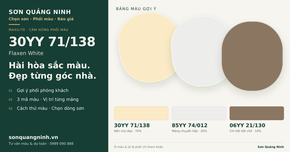Maxilite 30YY 71/138 Flaxen White · Phòng khách · Bộ phối 30YY 71/138 + 85YY 74/012 + 06YY 21/130. Bảng màu gợi ý; ảnh chỉ tham khảo.