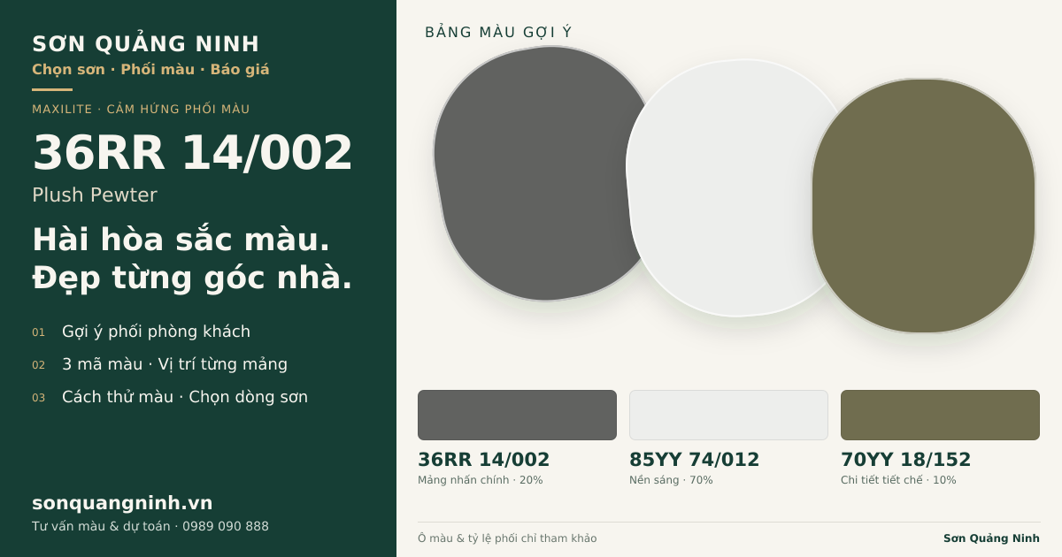 Maxilite 36RR 14/002 Plush Pewter · Phòng khách · Bộ phối 36RR 14/002 + 85YY 74/012 + 70YY 18/152. Bảng màu gợi ý; ảnh chỉ tham khảo.
