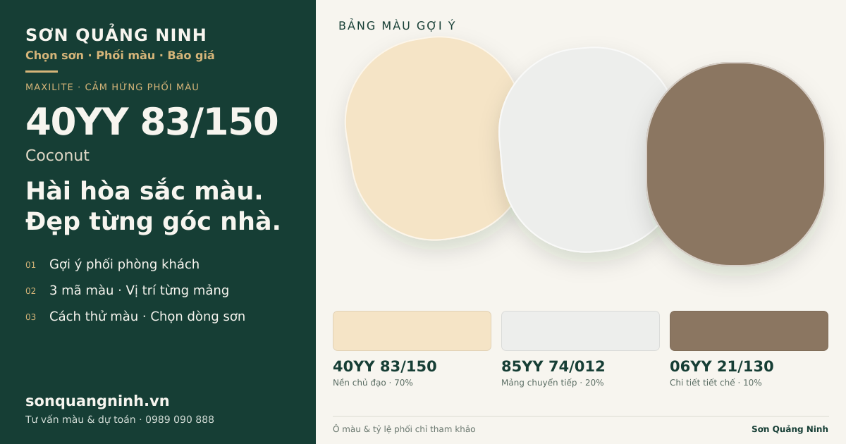 Maxilite 40YY 83/150 Coconut · Phòng khách · Bộ phối 40YY 83/150 + 85YY 74/012 + 06YY 21/130. Bảng màu gợi ý; ảnh chỉ tham khảo.