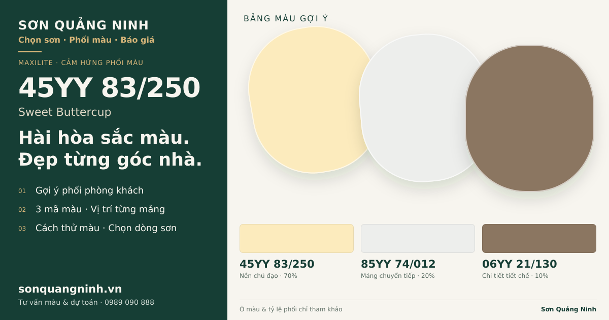 Maxilite 45YY 83/250 Sweet Buttercup · Phòng khách · Bộ phối 45YY 83/250 + 85YY 74/012 + 06YY 21/130. Bảng màu gợi ý; ảnh chỉ tham khảo.