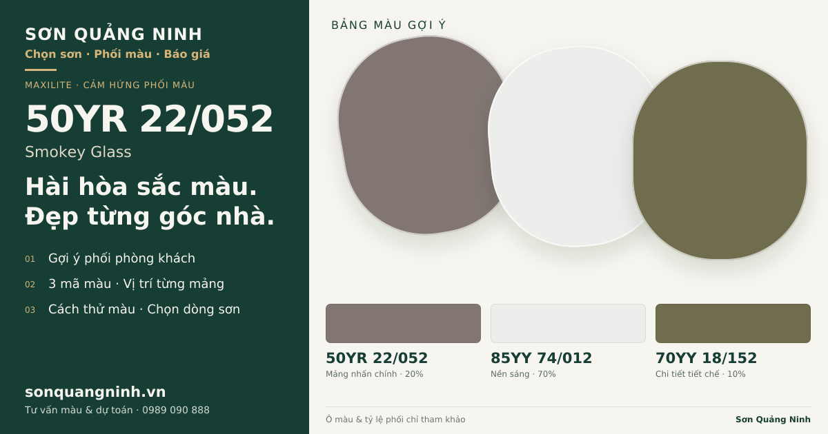 Maxilite 50YR 22/052 Smokey Glass · Phòng khách · Bộ phối 50YR 22/052 + 85YY 74/012 + 70YY 18/152. Bảng màu gợi ý; ảnh chỉ tham khảo.