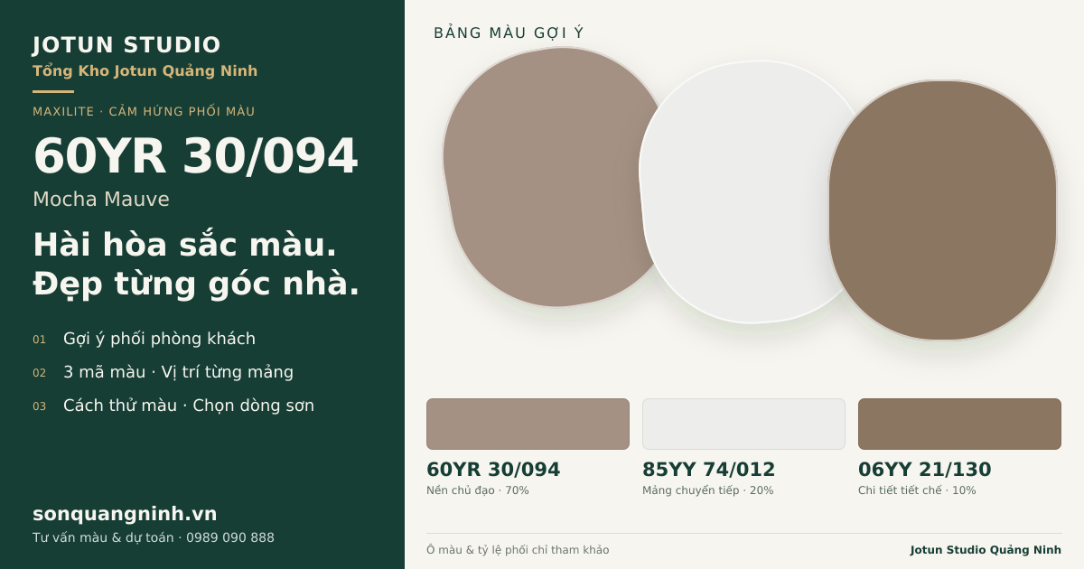 Maxilite 60YR 30/094 Mocha Mauve · Phòng khách · Bộ phối 60YR 30/094 + 85YY 74/012 + 06YY 21/130. Bảng màu gợi ý; ảnh chỉ tham khảo.