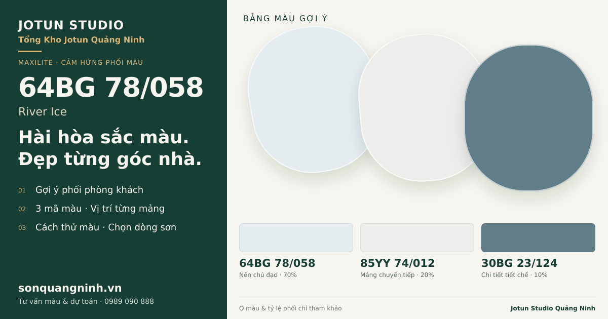 Maxilite 64BG 78/058 River Ice · Phòng khách · Bộ phối 64BG 78/058 + 85YY 74/012 + 30BG 23/124. Bảng màu gợi ý; ảnh chỉ tham khảo.