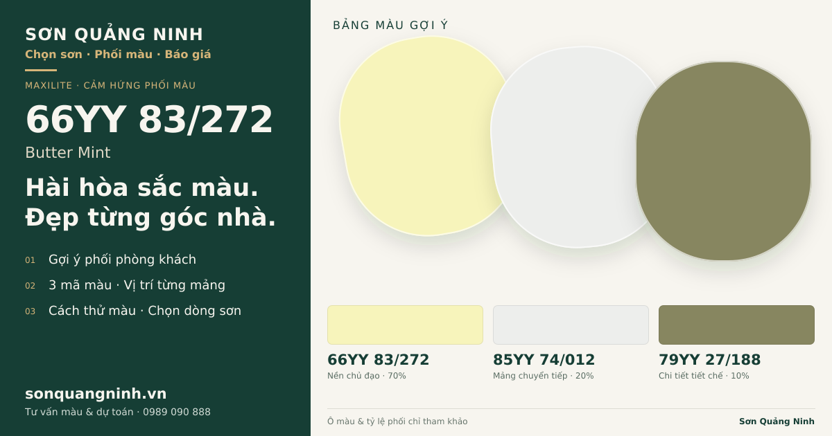 Maxilite 66YY 83/272 Butter Mint · Phòng khách · Bộ phối 66YY 83/272 + 85YY 74/012 + 79YY 27/188. Bảng màu gợi ý; ảnh chỉ tham khảo.