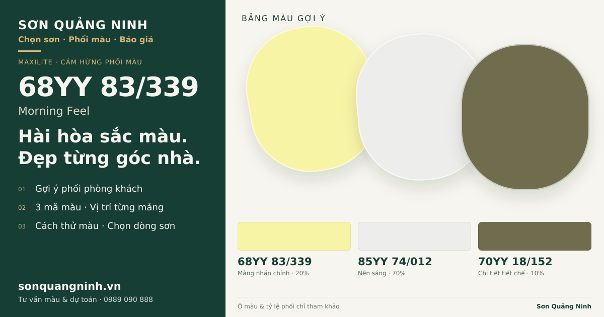Maxilite 68YY 83/339 Morning Feel · Phòng khách · Bộ phối 68YY 83/339 + 85YY 74/012 + 70YY 18/152. Bảng màu gợi ý; ảnh chỉ tham khảo.