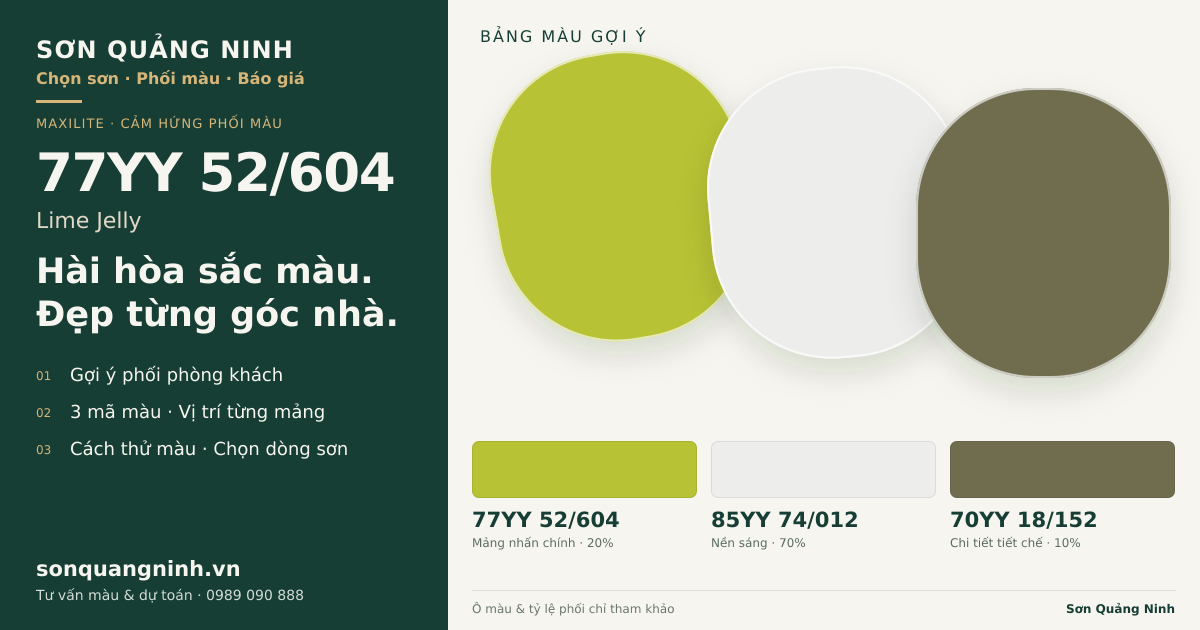Maxilite 77YY 52/604 Lime Jelly · Phòng khách · Bộ phối 77YY 52/604 + 85YY 74/012 + 70YY 18/152. Bảng màu gợi ý; ảnh chỉ tham khảo.