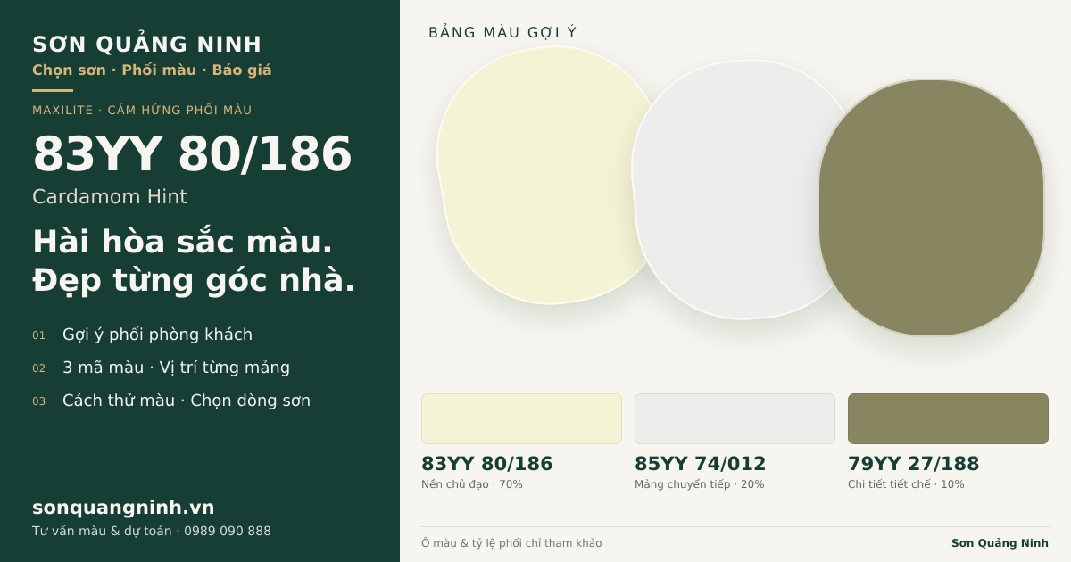Maxilite 83YY 80/186 Cardamom Hint · Phòng khách · Bộ phối 83YY 80/186 + 85YY 74/012 + 79YY 27/188. Bảng màu gợi ý; ảnh chỉ tham khảo.