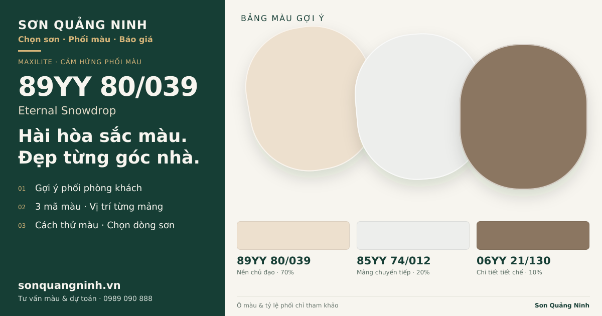 Maxilite 89YY 80/039 Eternal Snowdrop · Phòng khách · Bộ phối 89YY 80/039 + 85YY 74/012 + 06YY 21/130. Bảng màu gợi ý; ảnh chỉ tham khảo.