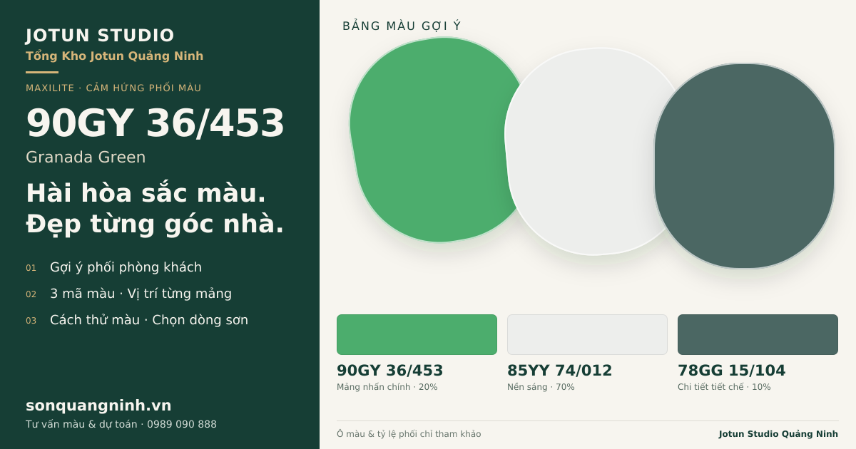 Maxilite 90GY 36/453 Granada Green · Phòng khách · Bộ phối 90GY 36/453 + 85YY 74/012 + 78GG 15/104. Bảng màu gợi ý; ảnh chỉ tham khảo.