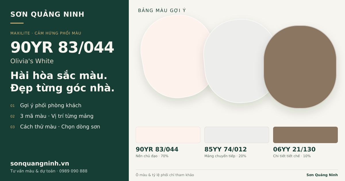 Maxilite 90YR 83/044 Olivia's White · Phòng khách · Bộ phối 90YR 83/044 + 85YY 74/012 + 06YY 21/130. Bảng màu gợi ý; ảnh chỉ tham khảo.
