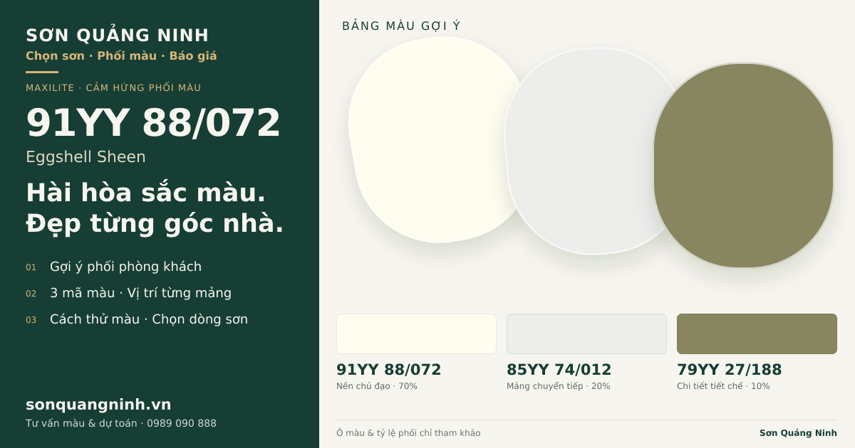 Maxilite 91YY 88/072 Eggshell Sheen · Phòng khách · Bộ phối 91YY 88/072 + 85YY 74/012 + 79YY 27/188. Bảng màu gợi ý; ảnh chỉ tham khảo.