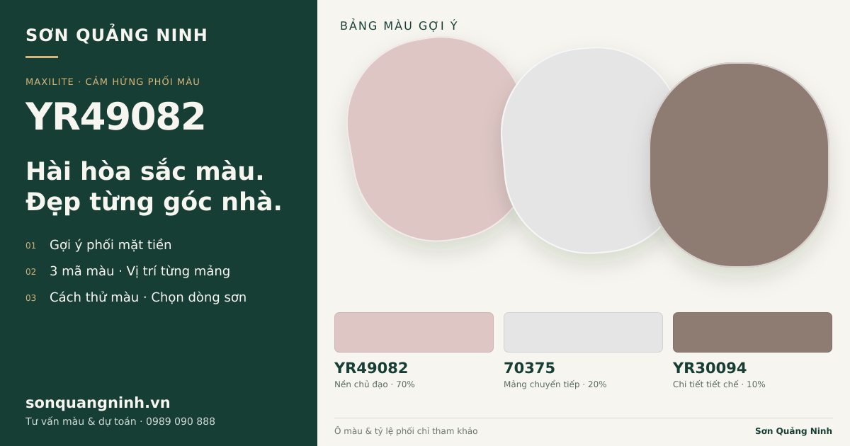 Maxilite YR49082 · Mặt tiền · Bộ phối YR49082 + 70375 + YR30094. Bảng màu gợi ý; ảnh chỉ tham khảo.