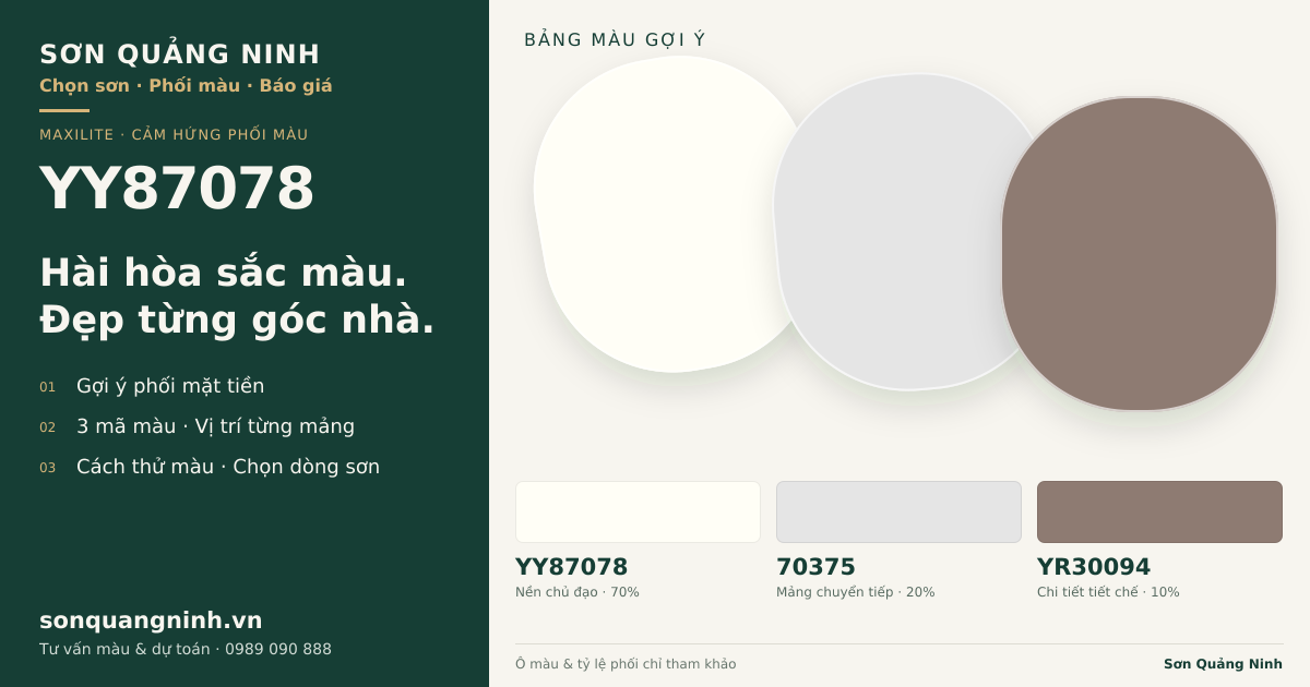 Maxilite YY87078 · Mặt tiền · Bộ phối YY87078 + 70375 + YR30094. Bảng màu gợi ý; ảnh chỉ tham khảo.