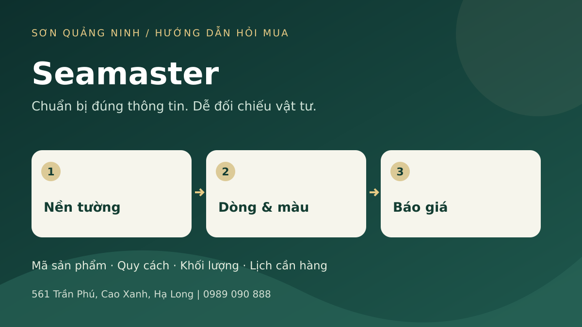Sơ đồ chuẩn bị yêu cầu Seamaster: Nền tường, Dòng & màu, Báo giá